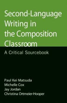 Paperback Second-Language Writing in the Composition Classroom: A Critical Sourcebook (Bedford/St. Martin's Professional Resources) Book