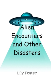 Paperback Alien Encounters and Other Disasters Book