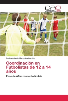 Paperback Coordinación en Futbolistas de 12 a 14 años [Spanish] Book