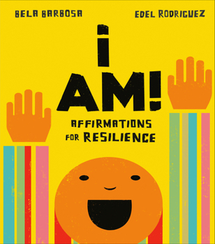 Board book I Am!: Affirmations for Resilience Book