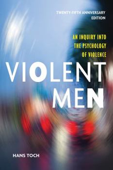 Paperback Violent Men: An Inquiry Into the Psychology of Violence Book