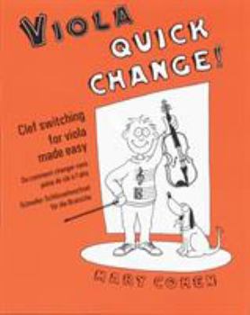 Paperback Viola Quick Change!: Clef Switching for Viola Made Easy/Ou Comment Changer Sans Peine de Cle A L'Alto/Schneller Schlusselwechsel Fur Die Br Book