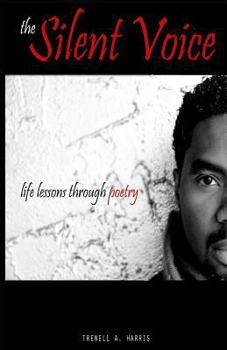 Paperback The Silent Voice: Life Lessons through Poetry Book