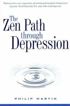 Hardcover The Zen Path Through Depression Book