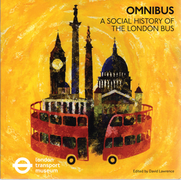 Omnibus the social history of the London bus
