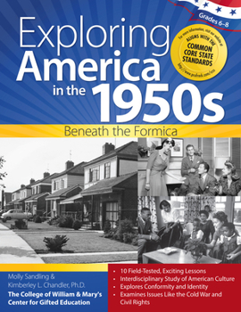 Paperback Exploring America in the 1950s: Beneath the Formica (Grades 6-8) Book