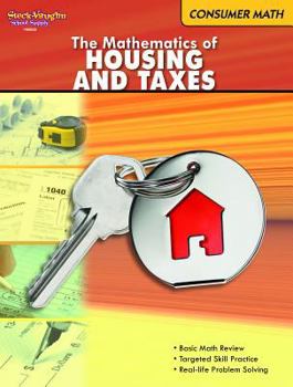 Paperback Consumer Math Reproducible The Mathematics of Housing & Taxes Book