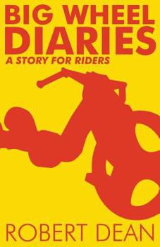 Paperback Big Wheel Diaries: A Story for Riders Book