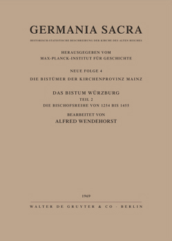 Hardcover Die Bistümer Der Kirchenprovinz Mainz. Das Bistum Würzburg II. Die Bischofsreihe Von 1254 Bis 1455 [German] Book