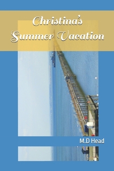 Christina’s Summer Vacation