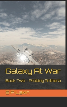 Paperback Galaxy at War: Book 2 - Probing Anthera Book
