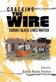 Paperback Cracking the Wire During Black Lives Matter Book