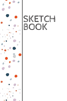 Paperback Sketch Book: Dots of color wrap around design sketchbook: 90 blank pages Book