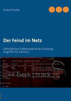 Paperback Der Feind im Netz: Detailliertes Fallbeispiel eines Hacking-Angriffs für Admins [German] Book
