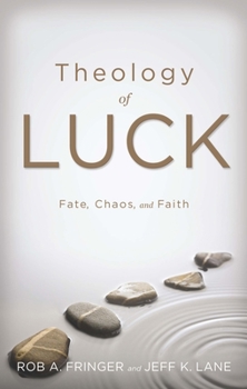 Paperback Theology of Luck: Fate, Chaos, and Faith Book