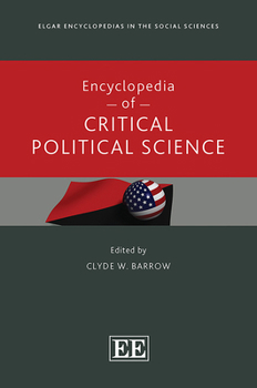 Hardcover Encyclopedia of Critical Political Science (Elgar Encyclopedias in the Social Sciences series) Book