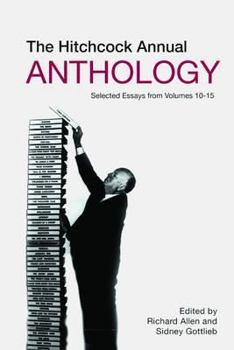 Hardcover The Hitchcock Annual Anthology: Selected Essays from Volumes 10â "15 Book