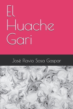 Paperback El Huache Gari [Spanish] Book