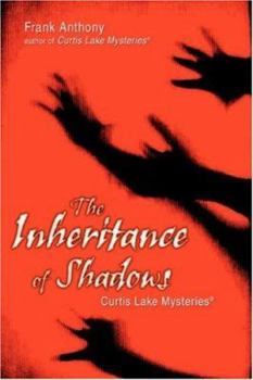 Paperback Inheritance of Shadows: Curtis Lake Mysteries (R) Book