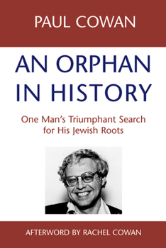 Paperback An Orphan in History: One Man's Triumphant Search for His Jewish Roots Book