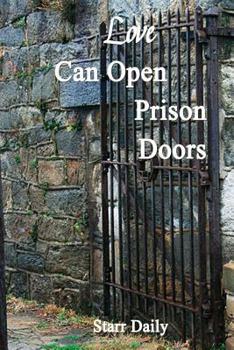 Paperback Love Can Open Prison Doors Book