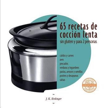 Paperback 65 Recetas de cocción lenta SIN GLUTEN: para dos personas [Spanish] Book