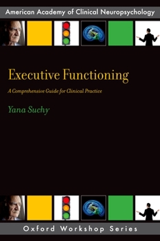 Paperback Executive Functioning: A Comprehensive Guide for Clinical Practice Book