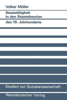 Paperback Staatstätigkeit in Den Staatstheorien Des 19. Jahrhunderts [German] Book