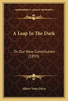 Paperback A Leap In The Dark: Or Our New Constitution (1893) Book