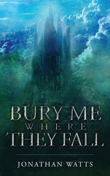 Paperback Bury Me Where They Fall Book