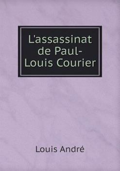 Paperback L'assassinat de Paul-Louis Courier [French] Book