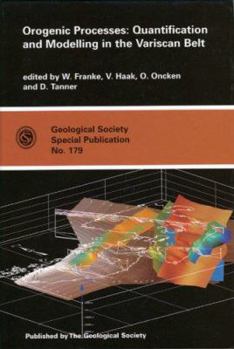 Hardcover Orogenic Processes: Quantification and Modelling in the Varsican Belt (Geological Society Special Publication) Book