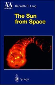The Sun from Space - Book  of the Astronomy and Astrophysics Library