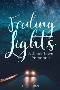 Paperback Fading Lights: A Small Town Romance Book
