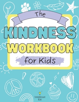 Paperback The Kindness Workbook for Kids Book