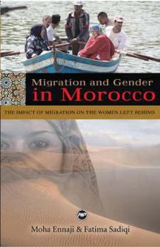 Paperback Migration and Gender in Morocco: The Impact of Migration on the Women Left Behind Book