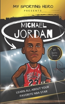 Paperback My Sporting Hero: Michael Jordan: Learn all about your favorite NBA star Book