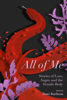 Paperback All of Me: Stories of Love, Anger, and the Female Body Book