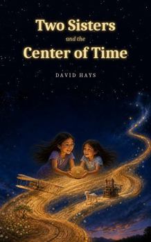 Paperback Two Sisters and the Center of Time Book