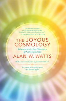 Paperback The Joyous Cosmology: Adventures in the Chemistry of Consciousness Book