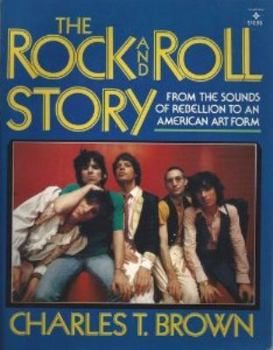 Hardcover The Rock and Roll Story: From the Sounds of Rebellion to an American Art Form Book