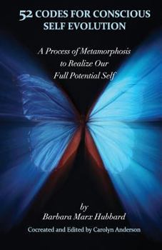 Paperback 52 Codes for Conscious Self Evolution: A Process of Metamorphosis to Realize Our Full Potential Self Book