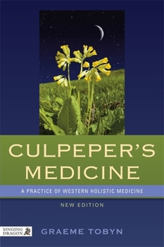 Paperback Culpeper's Medicine: A Practice of Western Holistic Medicine New Edition Book