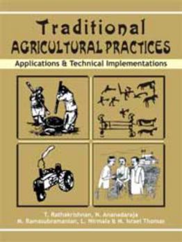 Hardcover Traditional Agricultural Practices: Applications and Technical Implementations Book