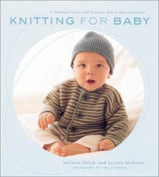 Hardcover Knitting for Baby: 30 Heirloom Projects with Complete How-To-Knit Instructions Book