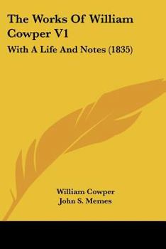 Paperback The Works Of William Cowper V1: With A Life And Notes (1835) Book