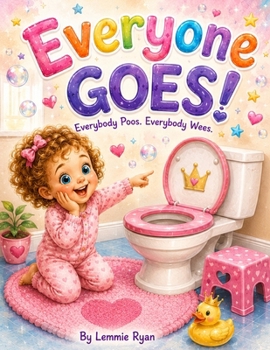 Paperback Everyone Goes!: A potty training book. Book