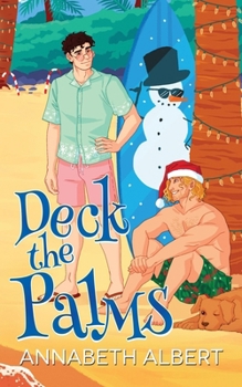 Deck the Palms (An Annabeth Albert Christmas)