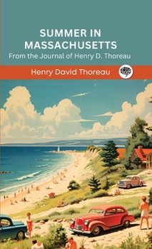 Hardcover Summer in Massachusetts: From the Journal of Henry D. Thoreau (Grapevine edition) Book