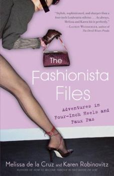 Paperback The Fashionista Files: Adventures in Four-Inch Heels and Faux Pas Book